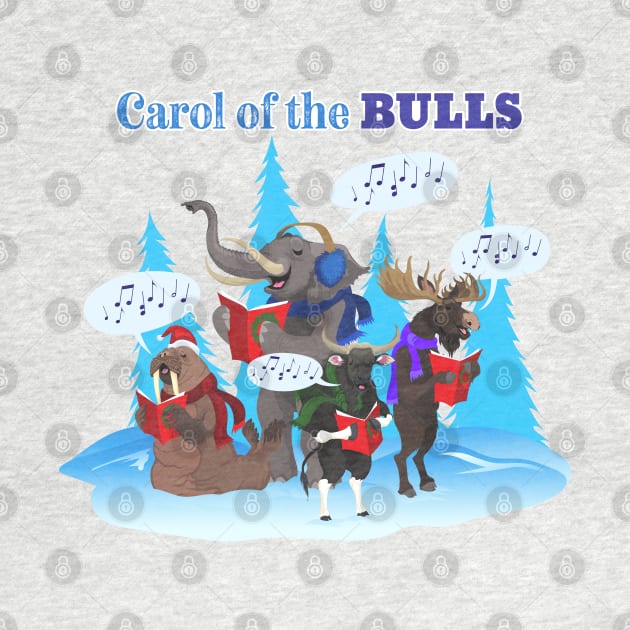 Carol of the Bulls by Peppermint Narwhal
